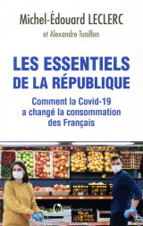 Les essentiels de la republique  -  comment la covid-19 a change la consommation des francais