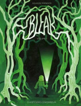 Bleak, 3 histoires d'horreur tome 1