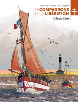 Les compagnons de la liberation : l'ile de sein