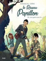 Le reseau papillon tome 6 : une guerre sans fin