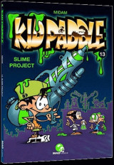 Kid paddle - tome 13 - slime project
