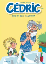 Cedric tome 35 : trop tot pour toi, gamin !