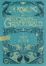 Les animaux fantastiques tome 2 : les crimes de grindelwald : le texte du film