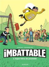 Imbattable - tome 2 - super-héros de proximité