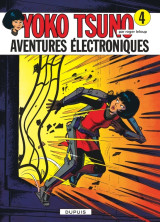 Yoko tsuno - tome 4 - aventures electroniques