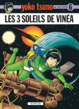 Yoko tsuno - tome 6 - les trois soleils de vinea