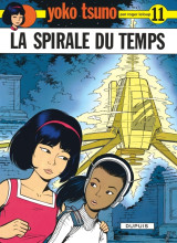 Yoko tsuno - tome 11 - la spirale du temps