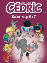 Cedric - tome 25 - qu'est-ce qu'il a ?