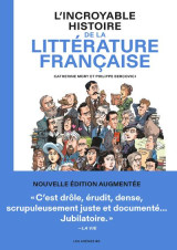 L'incroyable histoire de la litterature francaise (2e edition)