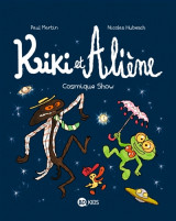 Kiki et aliene, tome 06 - cosmique show