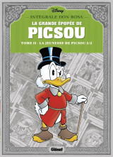 La grande epopee de picsou : integrale vol.2 : la jeunesse de picsou tome 2