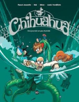 Chihuahua tome 2 : une journee un peu humide