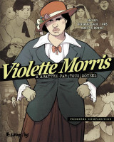 Violette morris  -  a abattre par tous les moyens tome 1 : premiere comparution