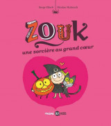 Zouk, tome 01 - une sorciere au grand coeur