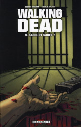 Walking dead tome 3 : sains et saufs ?