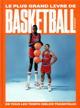 Le plus grand livre de basket-ball de tous les temps (selon trashtalk)
