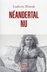 Neandertal nu - comprendre la creature humaine