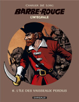 Barbe-rouge : integrale vol.8 : l'ile des vaisseaux perdus