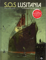 S.o.s. lusitania t.1 : la croisiere des orgueilleux