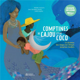 Comptines de cajou et de coco : 24 chansons des rivages de l'afrique jusqu'aux caraibes