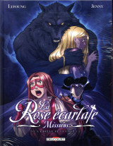 La rose ecarlate - missions t.6 : la belle et le loup t.2