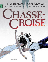 Largo winch tome 19 : chasse-croise