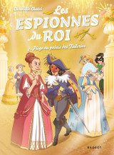 Les espionnes du roi tome 3 : piege au palais des tuileries