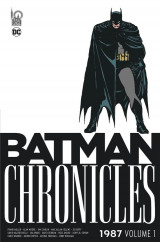 Batman chronicles - 1987 : integrale vol.1