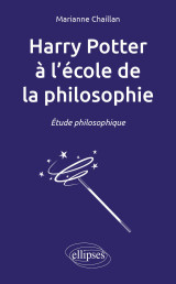 Harry potter a l ecole de la philosophie. etude philosophique