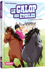 Le galop des etoiles - un cheval pour ariana - tome 1