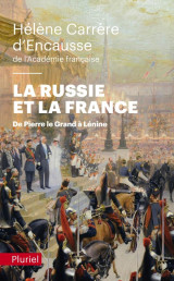 La russie et la france : de pierre le grand a lenine