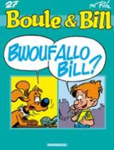 Boule et bill tome 27 : bwoufallo bill ?