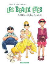 Les beaux etes tome 3 : mam'zelle esterel