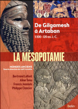 Mesopotamie  -  de gilgamesh a artaban  -  3000 av. j.-c. - 224 ap. j.-c.