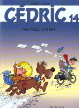 Cedric tome 14 : au pied, j'ai dit !