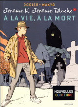 Jerome k. jerome bloche tome 3 : a la vie, a la mort