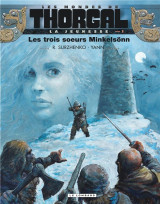 La jeunesse de thorgal - tome 1 - les trois soeurs minkelsönn