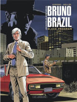 Les nouvelles avetures de bruno brazil tome 1 : black programm