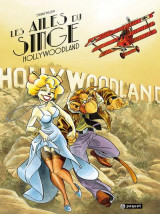 Les ailes du singe tome 2 : hollywoodland