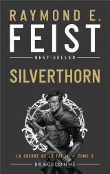 La guerre de la faille tome 3 : silverthorn