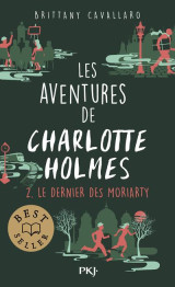 Les aventures de charlotte holmes tome 2 : le dernier des moriarty