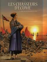 Les chasseurs d'ecume tome 2 : 1909, les maitresses du quai