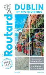 Guide du routard : dublin et ses environs (edition 2022/2023)
