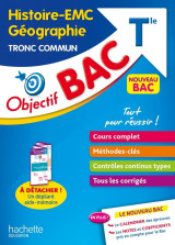 Objectif bac histoire-geographie et emc tronc commun tle