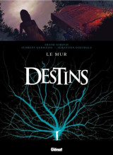 Destins t.10  -  le mur