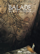 Balade au bout du monde - cycle 1 : integrale vol.1 : tomes 1 a 4