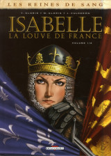 Les reines de sang - isabelle, la louve de france tome 1