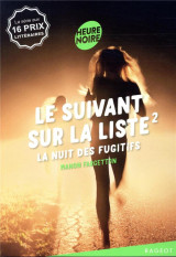 Le suivant sur la liste t.2  -  la nuit des fugitifs