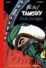 Tanguy #038; laverdure - une aventure du journal pilote - tome 0 - l'ecole des aigles (version bibliophi