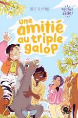 Toutes en selle ! - une amitie au triple galop